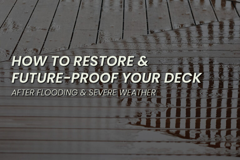 Wet wooden deck reflecting light after heavy rain, with bold text overlay reading "How to Restore & Future-Proof Your Deck After Flooding & Severe Weather." The image emphasizes deck restoration after flooding and extreme weather to maintain durability and longevity.